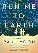Cover of Run me to earth by Paul Yoon