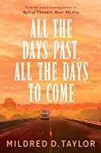 Front cover of All the days past, all the days to come by Mildred D. Taylor