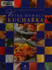 Front cover of Velka domaci kucharka by Ladislav Nodl
