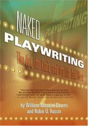 Cover of Naked playwriting by William Missouri Downs