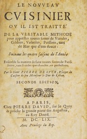 Cover of Le nouueau cuisinier ou il est traitté de la veritable methode pour apprester toutes sortes de viandes, gibbier, volatiles, poissons, tant de mer que d'eau douce by Pierre de Lune