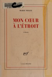 Front cover of Mon coeur à l'étroit by Marie NDiaye