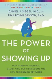 Front cover of The power of showing up by Daniel J. Siegel