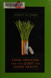 Front cover of Food, medicine, and the quest for good health by Nancy N. Chen