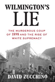Cover of Wilmington's Lie by David Zucchino