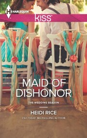 Front cover of Maid of dishonor by Heidi Rice