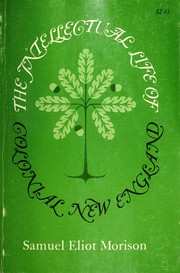 Front cover of The intellectual life of colonial New England by Samuel Eliot Morison
