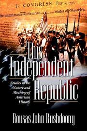 Cover of This Independent Republic by Rousas John Rushdoony