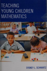 Front cover of Teaching young children mathematics by Sydney L. Schwartz