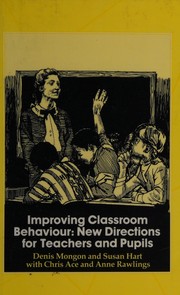 Cover of Improving classroom behaviour by Denis Mongon