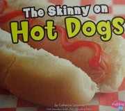 Cover of The skinny on hot dogs by Catherine Ipcizade