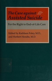 Cover of The case against assisted suicide by Herbert Hendin