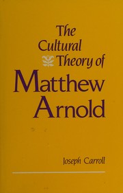 Front cover of The cultural theory of Matthew Arnold by Joseph Carroll