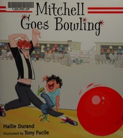 Cover of Mitchell goes bowling by Hallie Durand