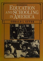 Front cover of Education and schooling in America by Gerald L. Gutek