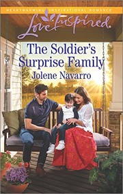 Front cover of The soldier's surprise family by Jolene Navarro