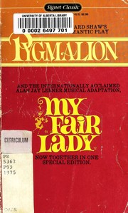 Front cover of My Fair Lady / Pygmalion by George Bernard Shaw