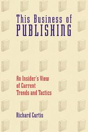 Front cover of This business of publishing by Richard Curtis