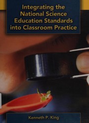 Front cover of Integrating the national science education standards into classroom practice by Kenneth P. King