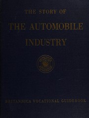 Front cover of The story of the automobile industry by Ralph A. Richardson