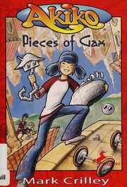 Front cover of Pieces of Gax (Akiko) by Mark Crilley