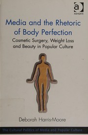 Front cover of Media and the rhetoric of body perfection by Deborah Harris-Moore