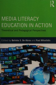 Front cover of Media literacy education in action by Belinha S. De Abreu