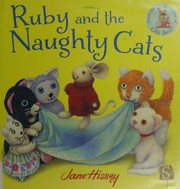 Cover of Ruby and the naughty cats by Jane Hissey