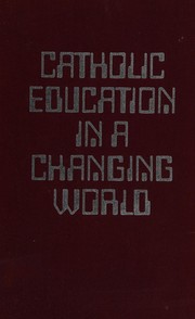 Front cover of Catholic education in a changing world by George Nauman Shuster