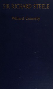 Cover of Sir Richard Steele by Willard Connely