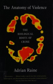 Cover of The anatomy of violence by Adrian Raine