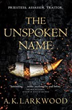 Front cover of The unspoken name by A. K. Larkwood