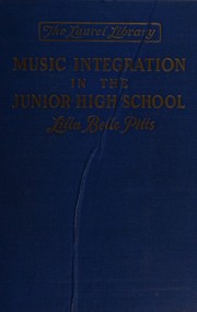 Front cover of Music integration in the junior high school by Lilla Belle Pitts
