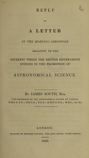 Front cover of Reply to a letter in the "Morning Chronicle" relative to the interest which the British government evinces in the promotion of astronomical science by South, James Sir