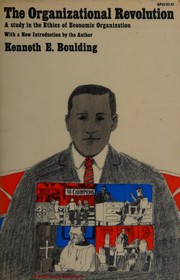 Front cover of The organizational revolution by Kenneth Ewart Boulding