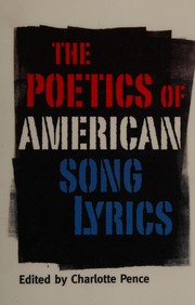 Front cover of The poetics of American song lyrics by Charlotte Pence