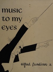 Front cover of Music to my eyes by Alfred Bendiner
