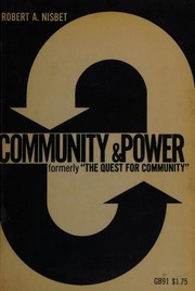 Front cover of Community and power (formerly The quest for community) by Robert A. Nisbet