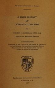 Front cover of A brief history of Bonaventurianism by Colman J. Majchrzak