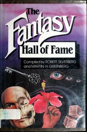 Front cover of The Fantasy Hall of Fame [22 stories] by Robert Silverberg