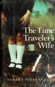 Front cover of The Time Traveler's Wife by Audrey Niffenegger