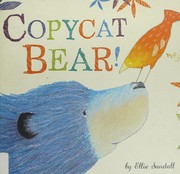 Cover of Copycat bear! by Ellie Sandall