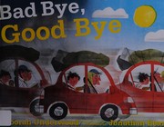 Cover of Bad bye, good bye by Deborah Underwood
