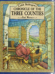 Cover of Caleb Beldragon's Chronicle of the Three Counties by Warren, Paul