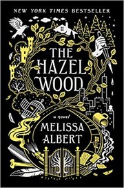 Cover of The Hazel Wood by Melissa Albert