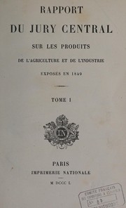 Front cover of Rapport du Jury central sur les produits de l'agriculture et de l'industrie exposés en 1849 by Exposition des produits de l'industrie française. (11th 1849 Paris, France)