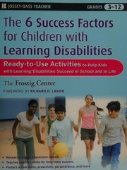 Cover of The six success factors for children with learning disabilities by Richard Lavoie