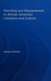 Front cover of Haunting and displacement in African American literature and culture by Marisa Parham