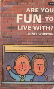 Front cover of Are You Fun to Live With? by Lionel Whiston