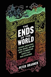 Front cover of The ends of the world by Peter Brannen